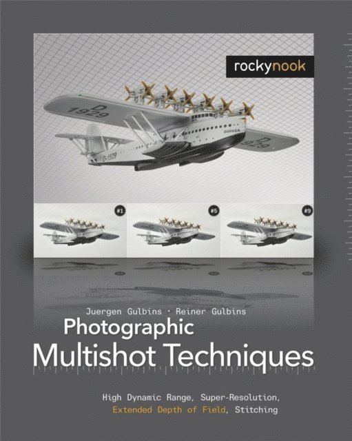 Rainer Gulbins, Juergen Gulbins - Photographic Multishot Techniques, E-bok