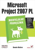Microsoft Project 2007 PL. Nieoficjalny podr?cznik