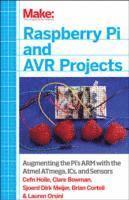 Raspberry Pi and AVR Projects av Cefn Hoile, Clare Bowman, Sjoerd Meijer, Brian Corteil, Lauren Orsini
