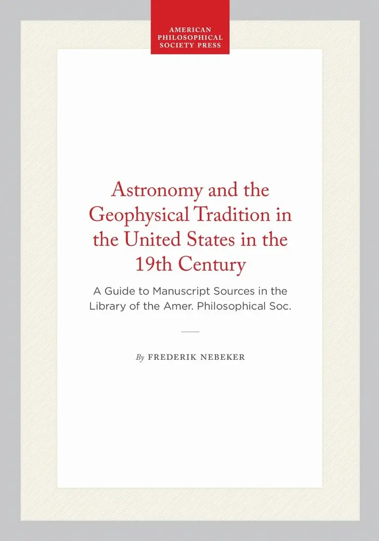 Frederik Nebeker - Astronomy and the Geophysical Tradition in the United States in the 19th Century, Häftad. Tillgänglighet: Lägg i varukorg