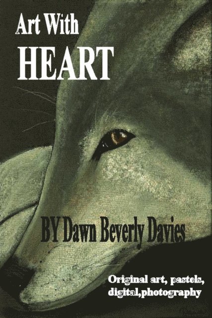 Dawn B Davies - Art With Heart, E-bok. Tillgänglighet: Lägg i varukorg