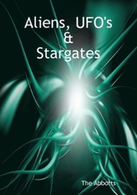 Aliens, UFO's and Stargates