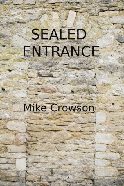 Mike Crowson - Sealed Entrance, E-bok