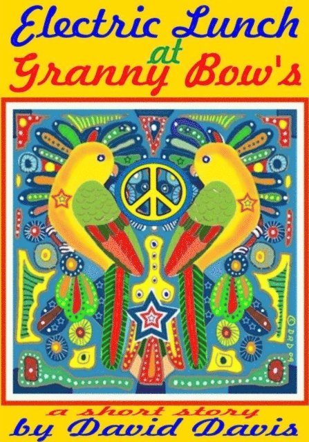 David Davis - Electric Lunch at Granny Bow's, E-bok
