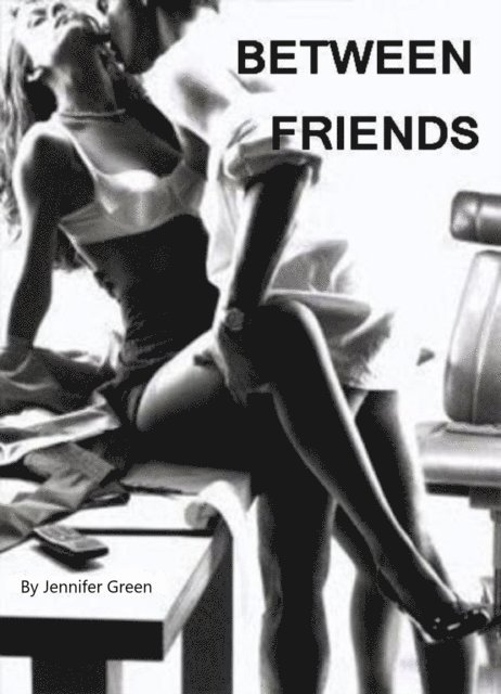 Jennifer Green - Between Friends, E-bok