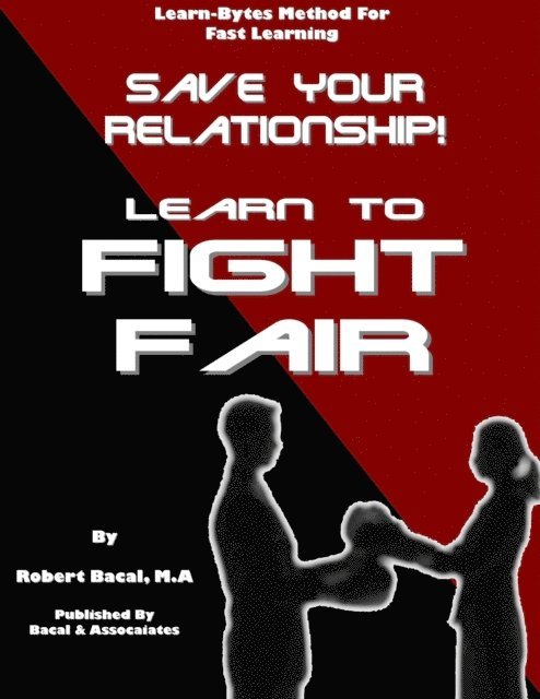 Robert Bacal - Save Your Relationship By Learning To Fight Fair (Learn-Bytes Series #1), E-bok