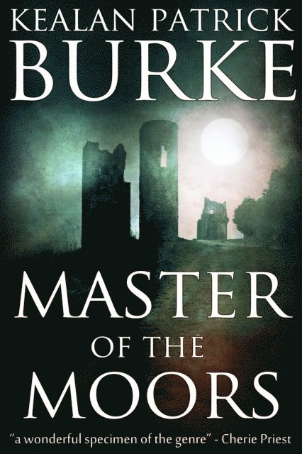 Kealan Patrick Burke - Master of the Moors, E-bok