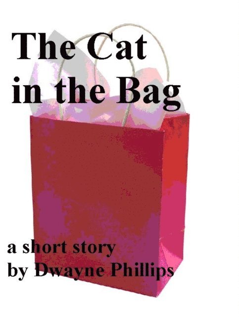 Dwayne Phillips - Cat in the Bag, E-bok