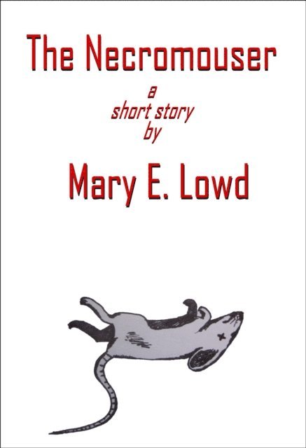 Mary E. Lowd - Necromouser, E-bok