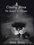 Climbing Silver: The Sacrifice of Innocence
