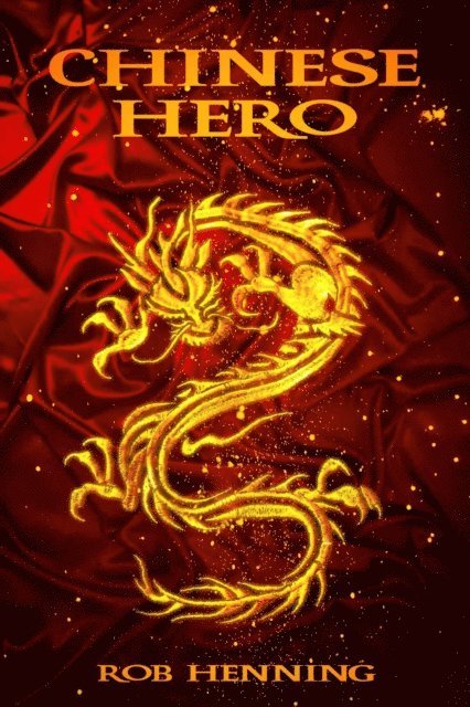 Robert Henning - Ultimate Fantasy: Chinese Hero, E-bok