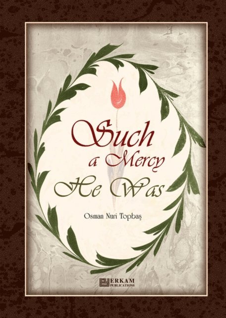 Osman Nuri Topbas - Such a Mercy He Was, E-bok