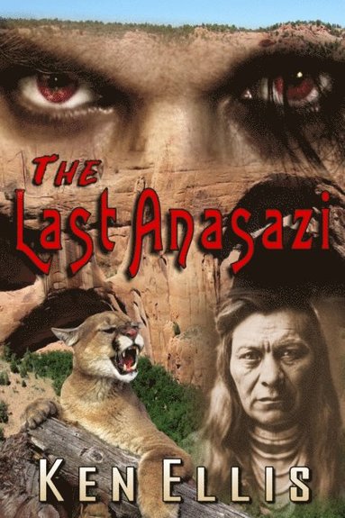 Ken Ellis - Last Anasazi, E-bok