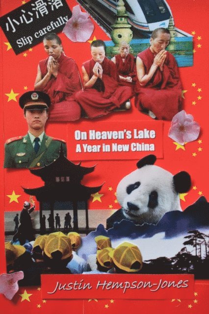 Justin Hempson-Jones - On Heaven's Lake: A Year in New China, E-bok