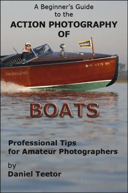 Daniel Teetor - Beginner's Guide to the Action Photography of Boats, E-bok. Tillgänglighet: Lägg i varukorg