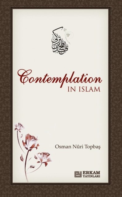 Osman Nuri Topbas - Contemplation In Islam, E-bok