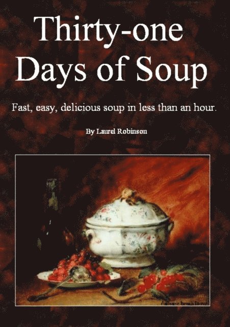 Laurel Robinson - Thirty-one Days of Soup, E-bok