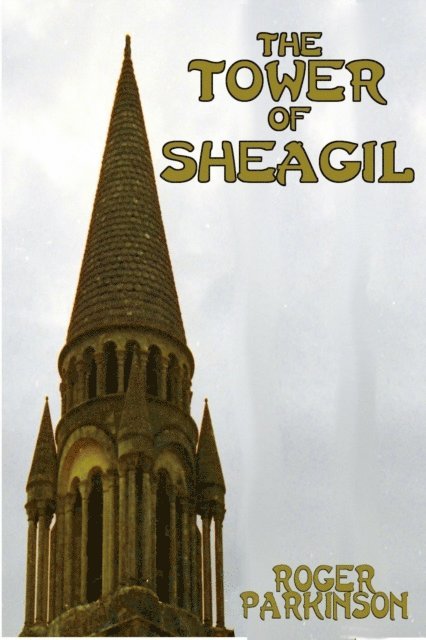 Roger Parkinson - Tower of Sheagil, E-bok