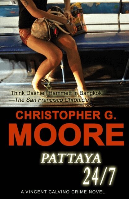 Christopher G. Moore - Pattaya 24/7, E-bok