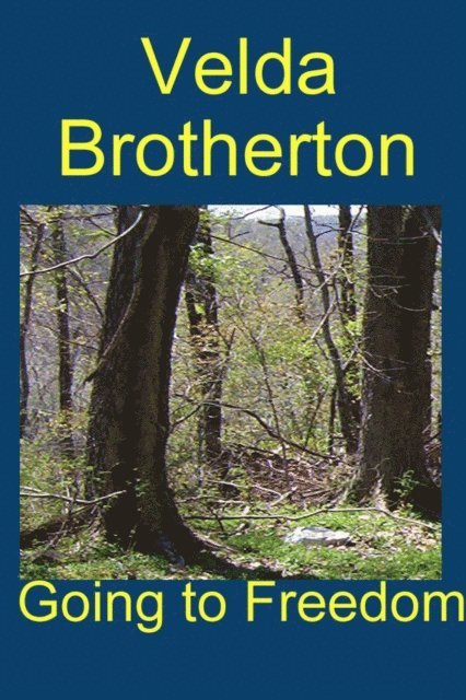 Velda Brotherton - Going to Freedom, E-bok