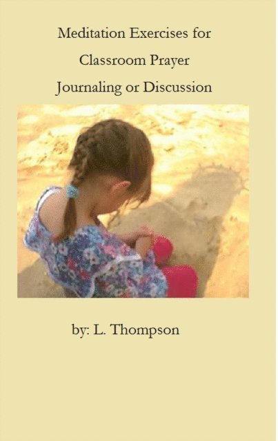 Laura Thompson - Meditation Exercises for Classroom Prayer, E-bok