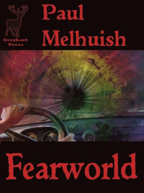 Paul Melhuish - Fearworld (A horror short story), E-bok