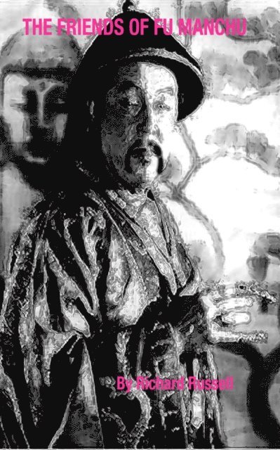 Rick Russell - Friends of Fu Manchu, E-bok