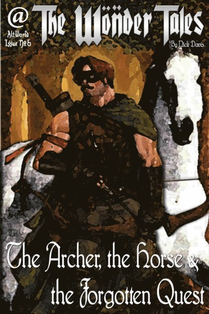 Nick Davis - Archer, the Horse & the Forgotten Quest, E-bok