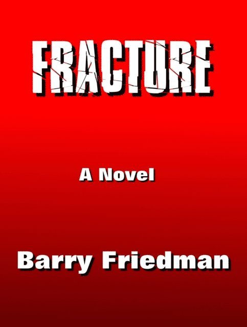 Barry Friedman - Fracture, E-bok