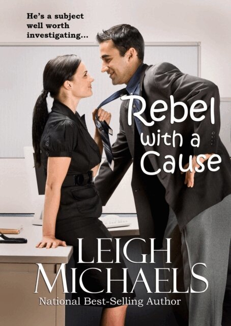 Leigh Michaels - Rebel With a Cause, E-bok