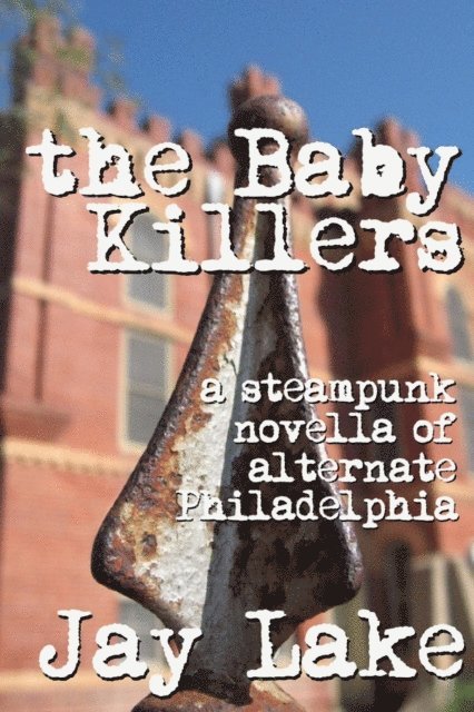 Jay Lake - Baby Killers, E-bok