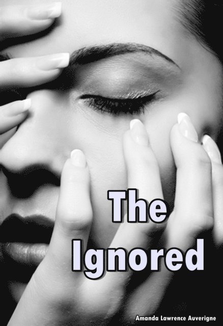 Amanda Lawrence Auverigne - Ignored, E-bok