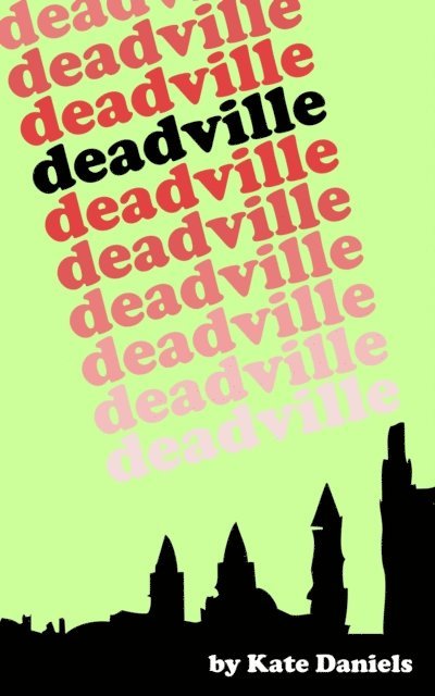 Kate Daniels - Deadville, E-bok