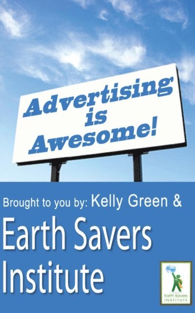 Kelly Green - Advertising is Awesome, E-bok