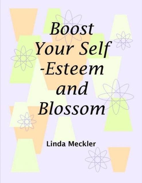 Linda Meckler - Boost Your Self-Esteem and Blossom, E-bok. Tillgänglighet: Lägg i varukorg