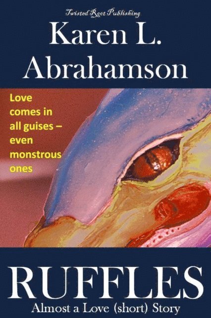 Karen L. Abrahamson - Ruffles, E-bok