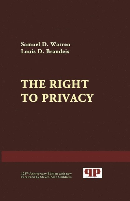Louis D. Brandeis, Samuel D. Warren, Steven Alan (ed.) Childress - Right to Privacy, E-bok