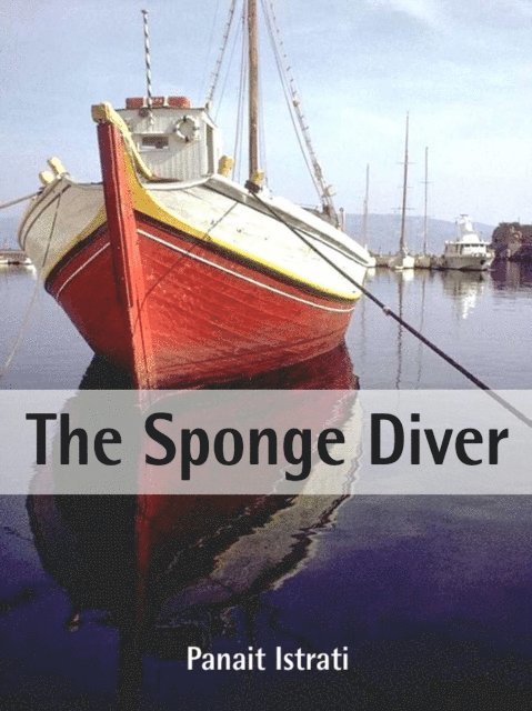 Panait Istrati - Sponge Diver, E-bok