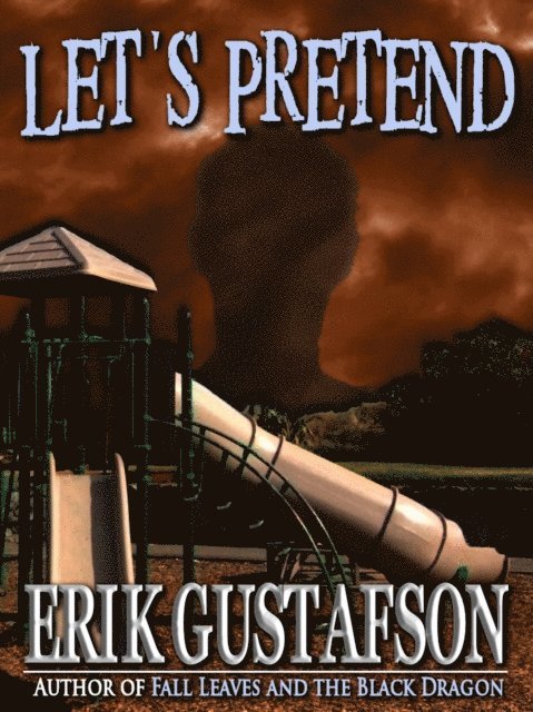 Erik Gustafson - Let's Pretend!, E-bok