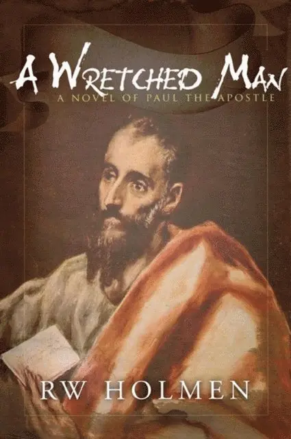 RW Holmen - Wretched Man, a novel of Paul the apostle, E-bok. Tillgänglighet: Lägg i varukorg