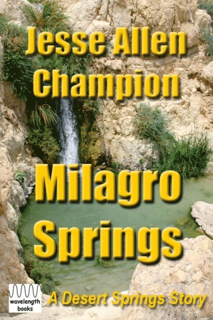 Jesse Allen Champion - Milagro Springs, E-bok