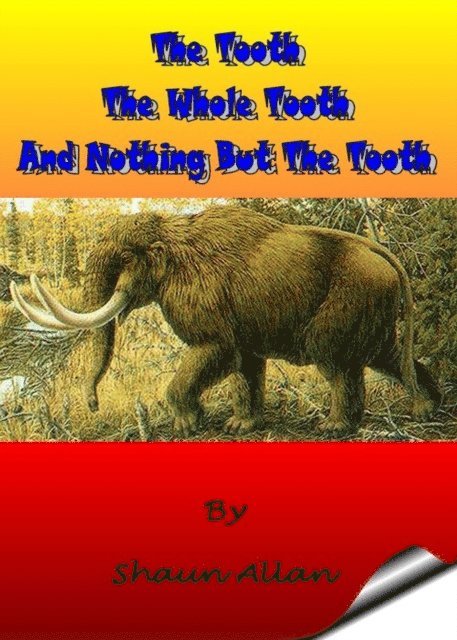Shaun Allan - Tooth, The Whole Tooth and Nothing But The Tooth, E-bok