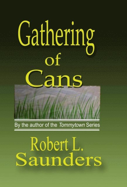 Robert Saunders - Gathering of Cans, E-bok