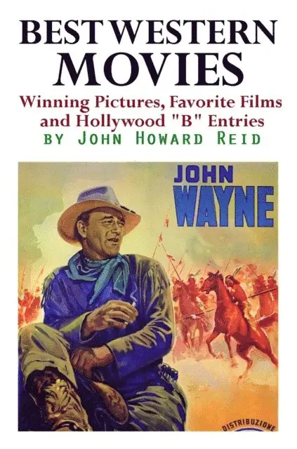 Best Western Movies: Winning Pictures, Favorite Films and Hollywood &quote;B&quote; Entries