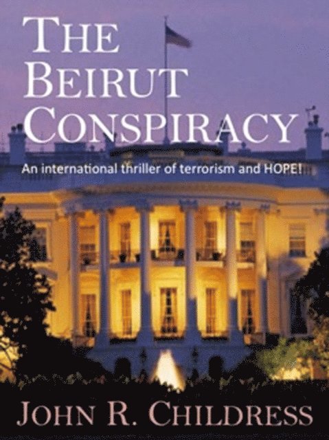 John Childress - Beirut Conspiracy, E-bok