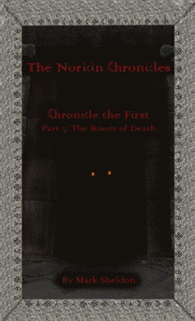 Mark Sheldon - Noricin Chronicles: The Room of Death, E-bok