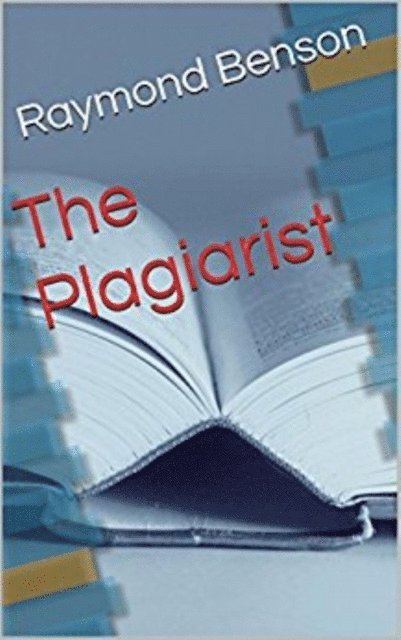 Raymond Benson - Plagiarist, E-bok