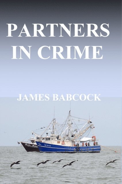 James Babcock - Partners in Crime: Who Was Smuggling Drugs?, E-bok. Tillgänglighet: Lägg i varukorg