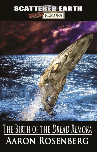 Aaron Rosenberg - Birth of the Dread Remora, E-bok
