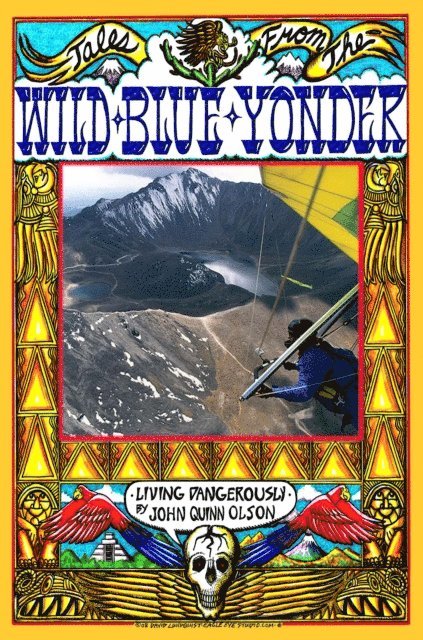 John Quinn Olson - Tales From The Wild Blue Yonder *Living Dangerously*, E-bok
